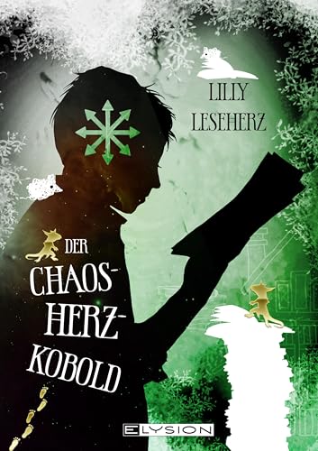 Der Chaosherzkobold: Ein Mutmachbuch für alle mit ADHS von Elysion Books
