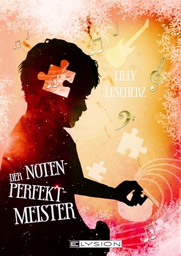 Der Notenperfektmeister: Ein Mutmachbuch für alle im Autismus-Spektrum von Elysion Books