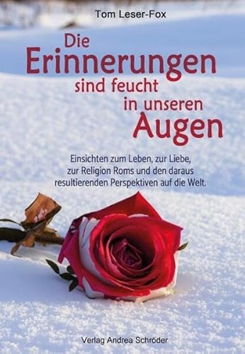 Die Erinnerungen sind feucht in unseren Augen von Schröder, Andrea