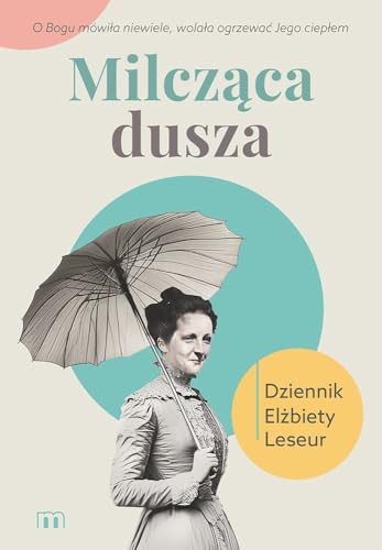 Milcząca dusza: Dziennik Elżbiety Leseur von M
