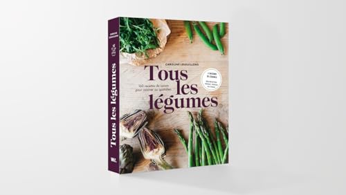 Tous les légumes - 160 recettes de saison pour cuisine au quotidien Tous les légumes - 160 recettes de saison pour cuisine au quotidien von WEBEDIA BOOKS