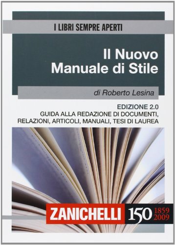 Il nuovo manuale di stile. Guida alla redazione di documenti, relazioni, articoli, manuali, tesi di laurea (I libri sempre aperti) von Zanichelli