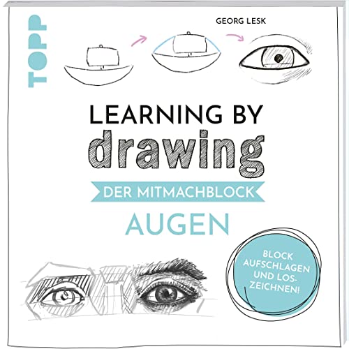 Learning by Drawing - Der Mitmachblock: Augen: Block aufschlagen und loszeichnen! von Frech