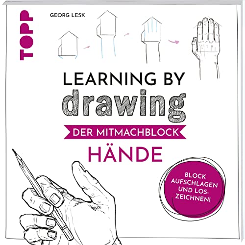 Learning by Drawing - Der Mitmachblock: Hände: Block aufschlagen und loszeichnen! von TOPP