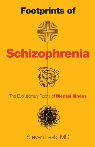 Footprints of Schizophrenia: The Evolutionary Roots of Mental Illness von Prometheus Books