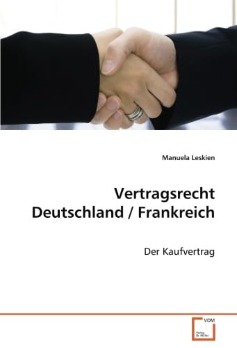 Vertragsrecht Deutschland / Frankreich: Der Kaufvertrag von VDM Verlag Dr. Müller