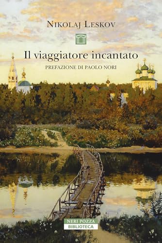 Il viaggiatore incantato (Biblioteca) von Neri Pozza
