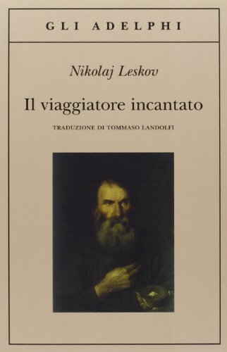 Il viaggiatore incantato (Gli Adelphi)