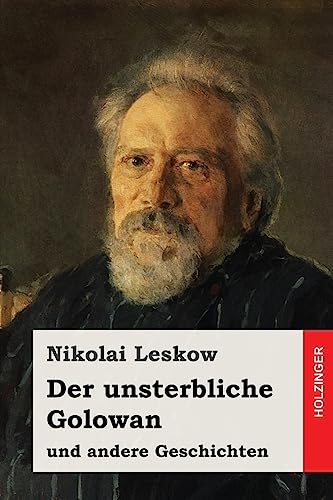 Der unsterbliche Golowan: und andere Geschichten von CREATESPACE