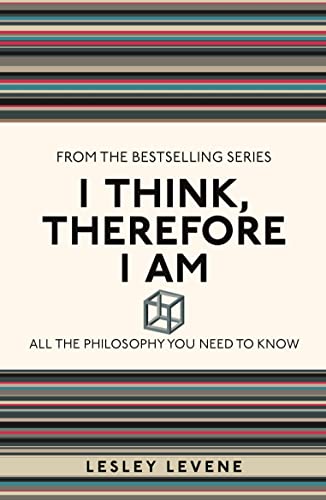 I Think, Therefore I Am: All the Philosophy You Need to Know: 1 (I Used to Know That ...) von Michael O'Mara Books Ltd