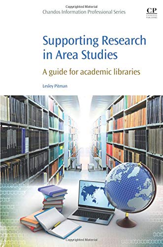 Supporting Research in Area Studies: A Guide for Academic Libraries von Chandos Publishing