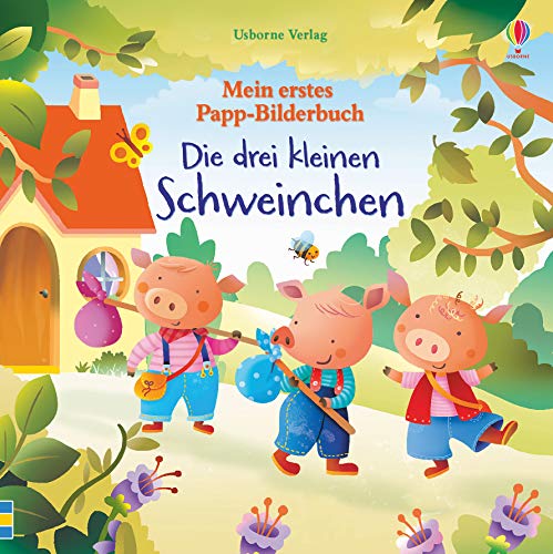 Mein erstes Papp-Bilderbuch: Die drei kleinen Schweinchen (Meine ersten Papp-Bilderbücher) von Usborne