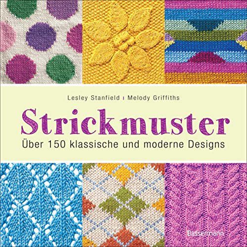 Strickmuster: Über 150 klassische und moderne Designs von Bassermann, Edition