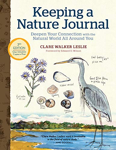 Keeping a Nature Journal, 3rd Edition: Deepen Your Connection with the Natural World All Around You von Storey Publishing