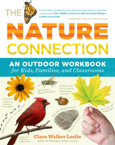 The Nature Connection: An Outdoor Workbook for Kids, Families, and Classrooms The Nature Connection: An Outdoor Workbook for Kids, Families, and Classrooms