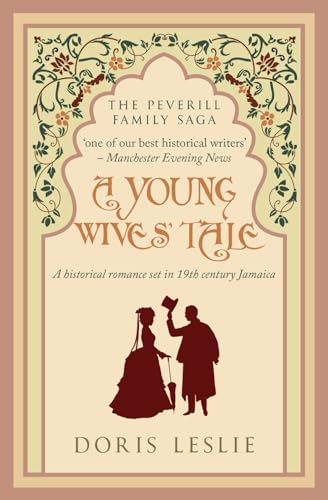 A Young Wives' Tale: A historical romance set in 19th century Jamaica (The Peverill Family Saga, Band 3) von Sapere Books