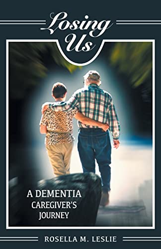 Losing Us: A Dementia Caregiver's Journey von FriesenPress