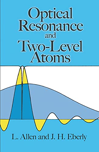Optical Resonance and Two-Level Atoms (Dover Books on Physics) von Dover Publications Inc.