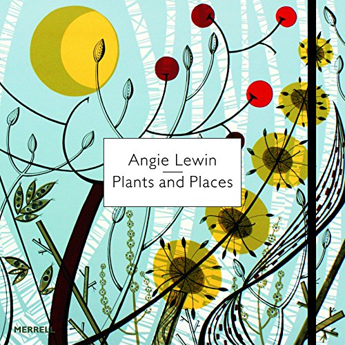 Angie Lewin: Plants and Places