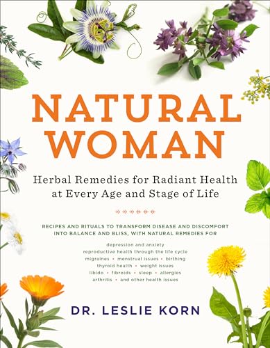 Natural Woman: Herbal Remedies for Radiant Health at Every Age and Stage of Life von Shambhala Publications