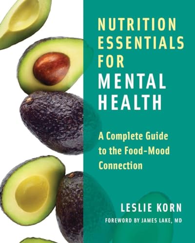 Nutrition Essentials for Mental Health: A Complete Guide to the Food-Mood Connection von W. W. Norton & Company