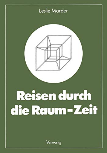 Reisen durch die Raum-Zeit. Das Zwillingsparadoxon - Geschichte einer Kontroverse von Vieweg+Teubner Verlag