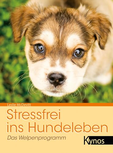 Stressfrei ins Hundeleben: Das Welpenprogramm von Kynos Verlag