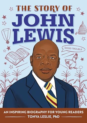 The Story of John Lewis: An Inspiring Biography for Young Readers (The Story of Biographies)