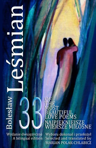 33 of the Most Beautiful Love Poems: 33 najpiekniejsze wiersze milosne