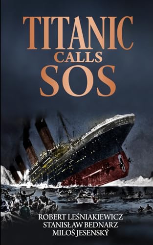 Titanic Calls SOS Titanic Calls SOS von Royal Hawaiian Press