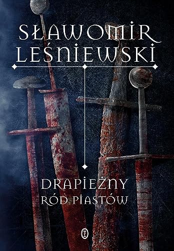 Drapieżny ród Piastów von Literackie