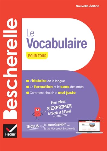 Bescherelle - Le vocabulaire pour tous (nouvelle edition): pour mieux s'exprimer à l'écrit et à l'oral von Hachette