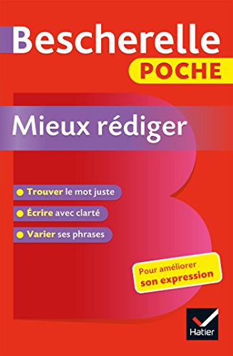 Bescherelle: Bescherelle poche Mieux rediger von HATIER
