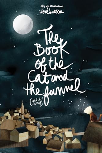 The Book of the Cat and the Funnel: (and the secret)
