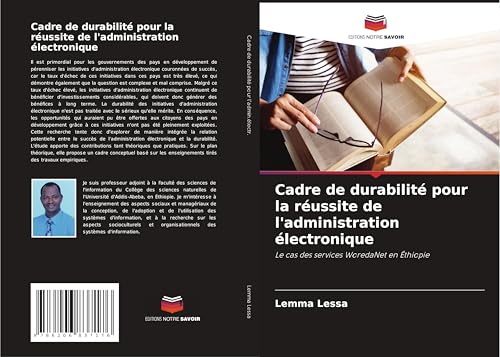 Cadre de durabilité pour la réussite de l'administration électronique: Le cas des services WoredaNet en Éthiopie von Editions Notre Savoir
