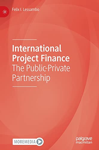 International Project Finance: The Public-Private Partnership von Palgrave Macmillan