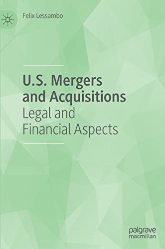 U.S. Mergers and Acquisitions: Legal and Financial Aspects