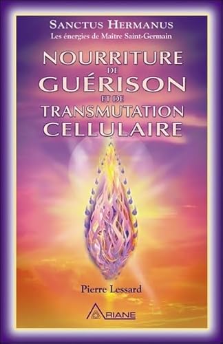 Nourriture de guérison et de transmutation cellulaire von Ariane