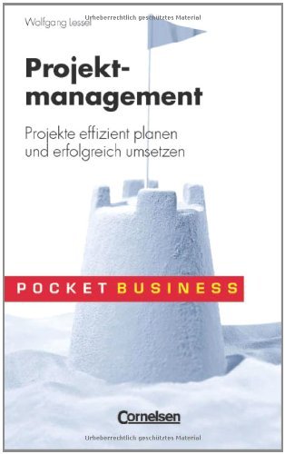 Pocket Business / Projektmanagement: Projekte effizient planen und erfolgreich umsetzen