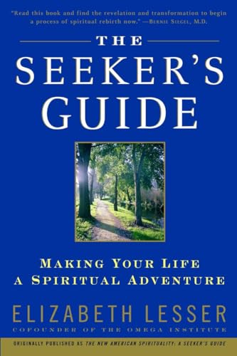 The Seeker's Guide: Making Your Life a Spiritual Adventure