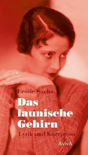 Das launische Gehirn: Lyrik und Kurzprosa