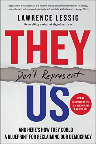 THEY DONT REPRESENT US: And Here's How They Could―A Blueprint for Reclaiming Our Democracy THEY DONT REPRESENT US: And Here's How They Could―A Blueprint for Reclaiming Our Democracy von Dey Street Books