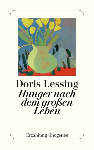 Hunger nach dem großen Leben: Erzählung (detebe)