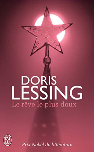 Le reve le plus doux: PRIX NOBEL DE LITTERATURE 2007 Le reve le plus doux: PRIX NOBEL DE LITTERATURE 2007 von J'AI LU