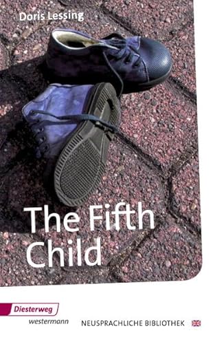 The Fifth Child: Textbook (Diesterwegs Neusprachliche Bibliothek - Englische Abteilung, Band 165) (Neusprachliche Bibliothek - Englische Abteilung: Sekundarstufe II)
