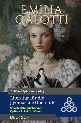 EMILIA GALOTTI: Lektüre für die gymnasiale Oberstufe – Smartes Schulbuch mit Optima AI LektüreCoach (Lektüre für die gymnasiale Oberstufe – Smarte Schulbücher mit Optima AI LektüreCoach) von Independently published