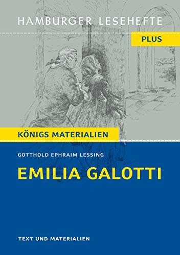 Emilia Galotti von Gotthold Ephraim Lessing. Ein Trauerspiel in fünf Aufzügen. (Textausgabe): Hamburger Lesehefte Plus Königs Materialien