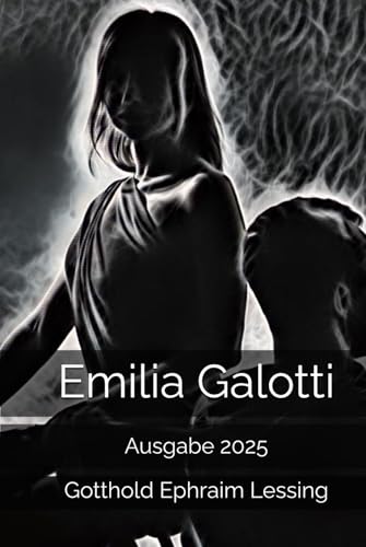 Emilia Galotti: Ausgabe 2025 von Independently published