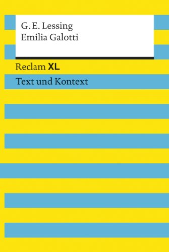 Emilia Galotti. Textausgabe mit Kommentar und Materialien: Reclam XL – Text und Kontext