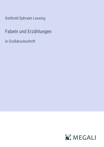 Fabeln und Erzählungen: in Großdruckschrift von Megali Verlag